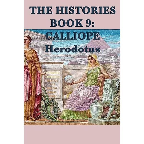 The Histories Book 9: Calliope, Herodotus