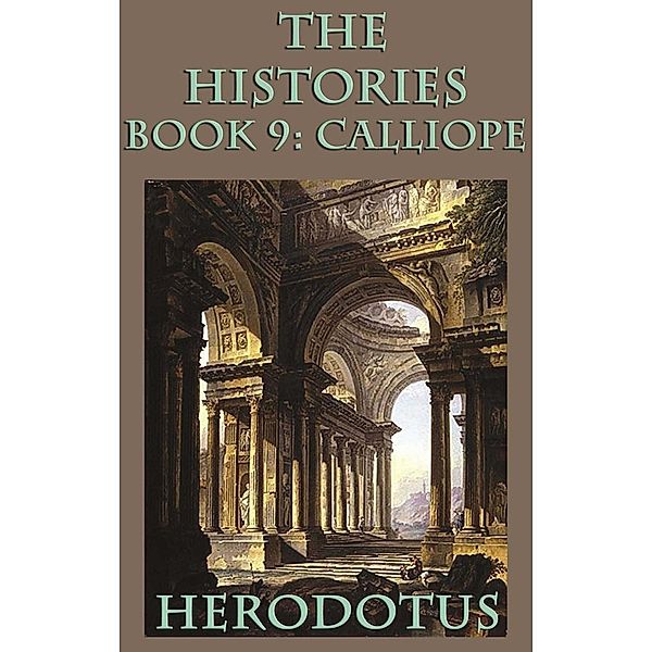 The Histories Book 9: Calliope, Herodotus