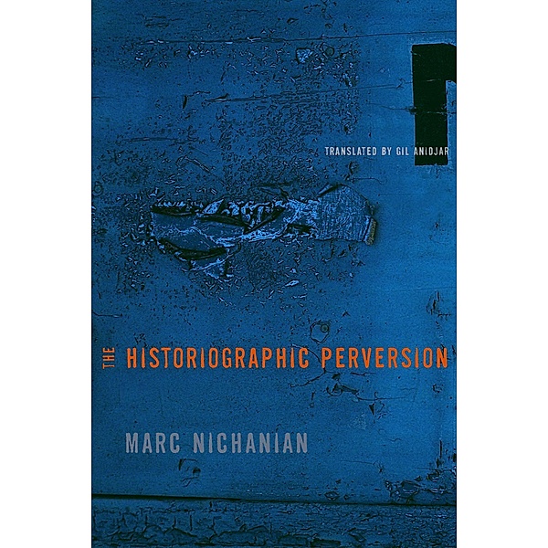 The Historiographic Perversion, Marc Nichanian