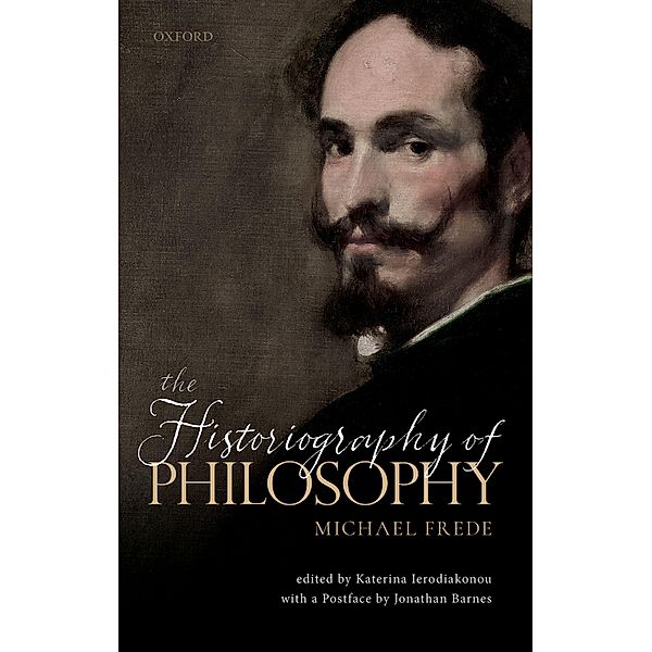 The Historiography of Philosophy, Michael Frede