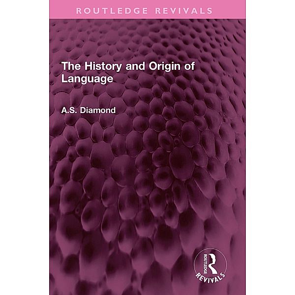 The History and Origin of Language, A. S. Diamond