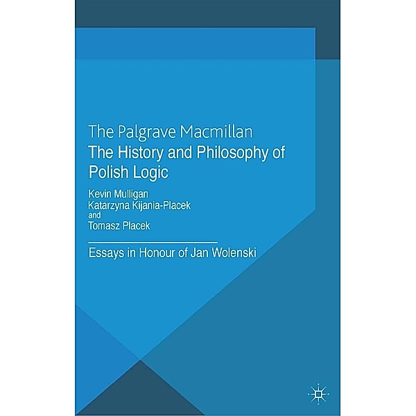 The History and Philosophy of Polish Logic / History of Analytic Philosophy