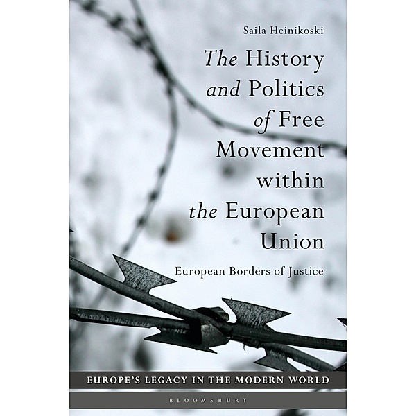 The History and Politics of Free Movement within the European Union, Saila Heinikoski