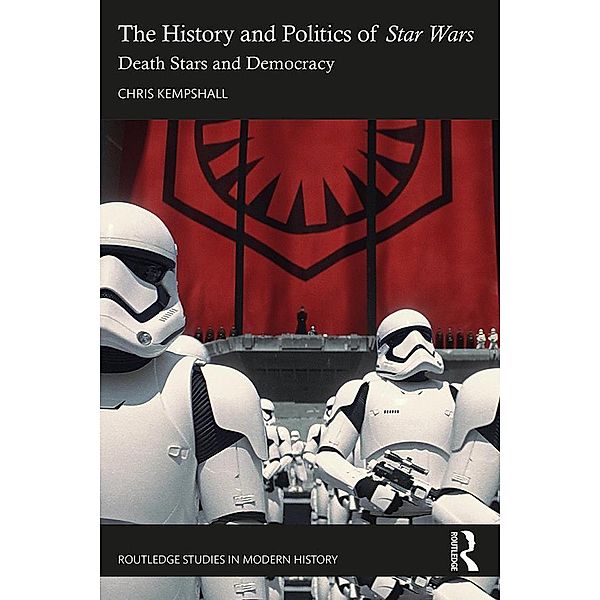 The History and Politics of Star Wars, Chris Kempshall