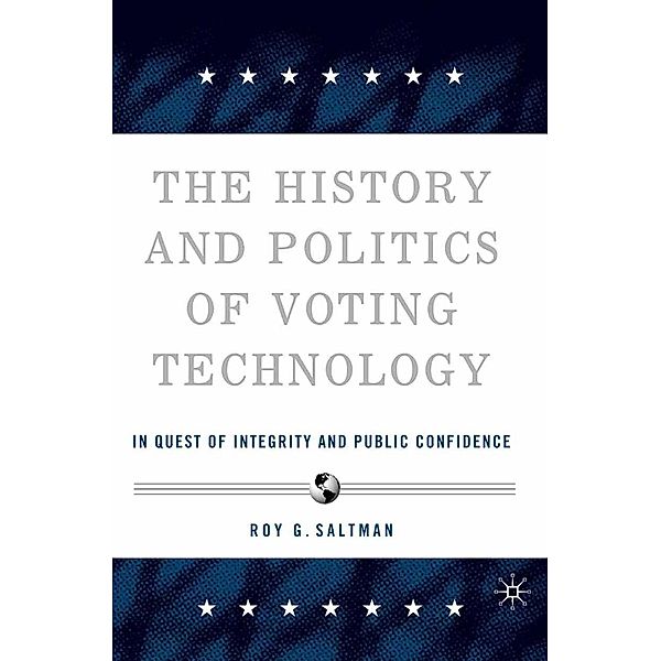 The History and Politics of Voting Technology, R. Saltman