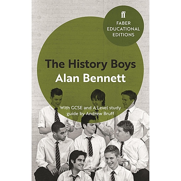 The History Boys / Faber Educational Editions, Alan Bennett