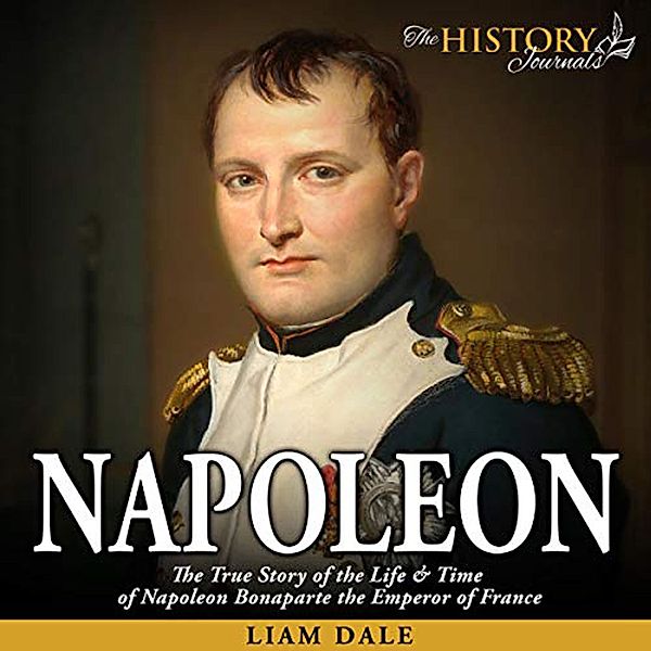 The History Journals - Napoleon, Liam Dale