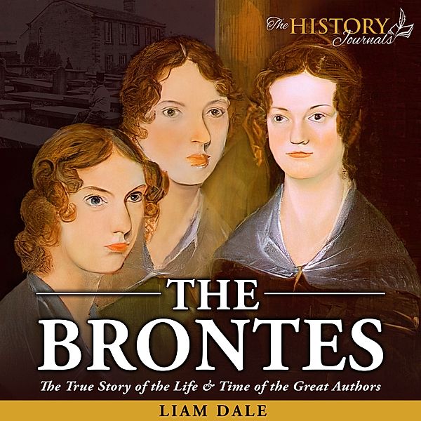 The History Journals - The Brontës, Liam Dale