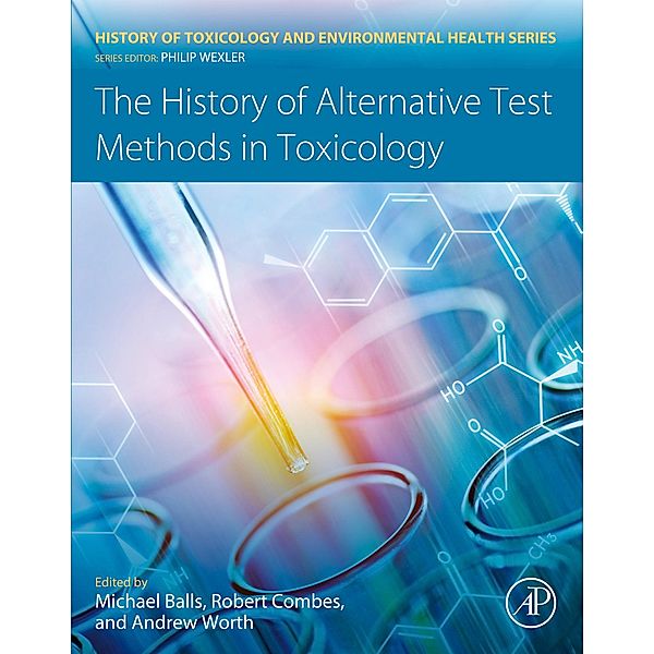 The History of Alternative Test Methods in Toxicology