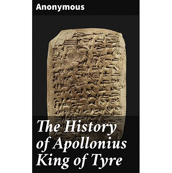 The History of Apollonius King of Tyre, Anonymous