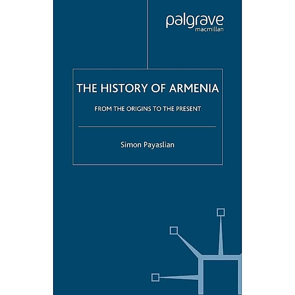 The History of Armenia / Macmillan Essential Histories, S. Payaslian