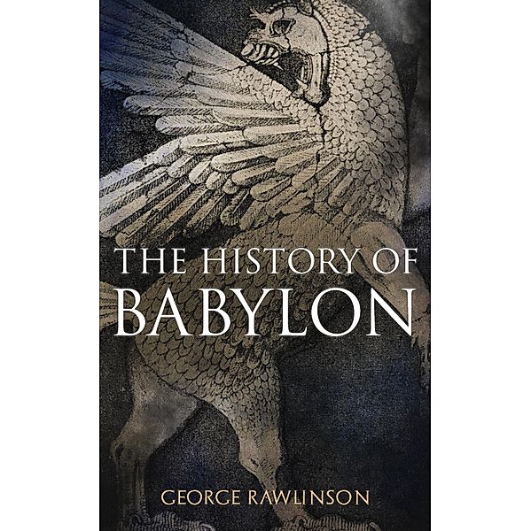 The History of Babylon, George Rawlinson