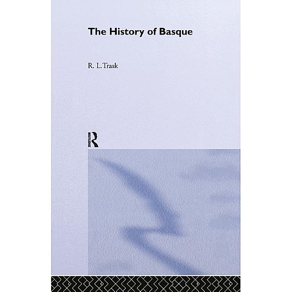The History of Basque, R. L. Trask
