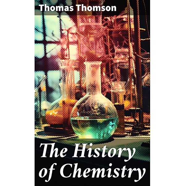 The History of Chemistry, Thomas Thomson