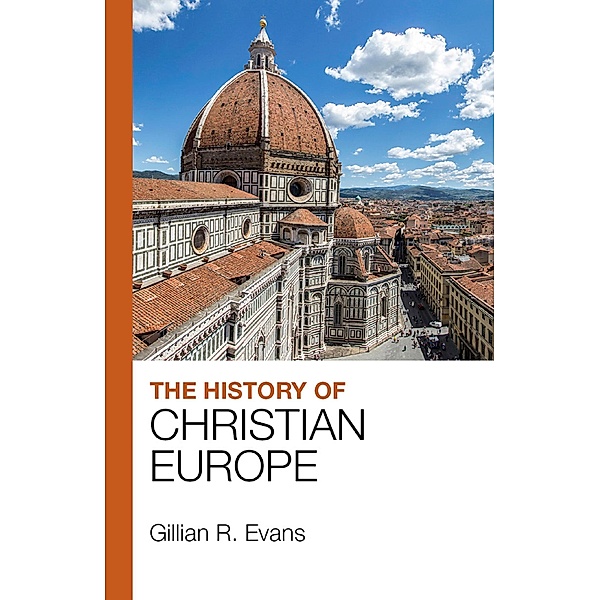 The History of Christian Europe, G. R. Evans
