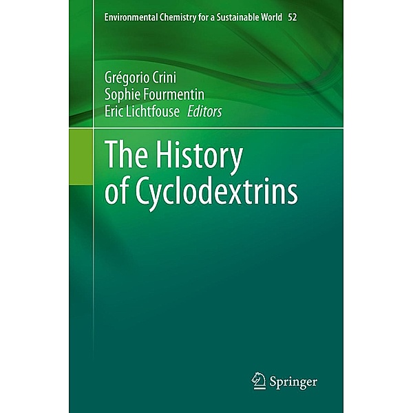 The History of Cyclodextrins / Environmental Chemistry for a Sustainable World Bd.52