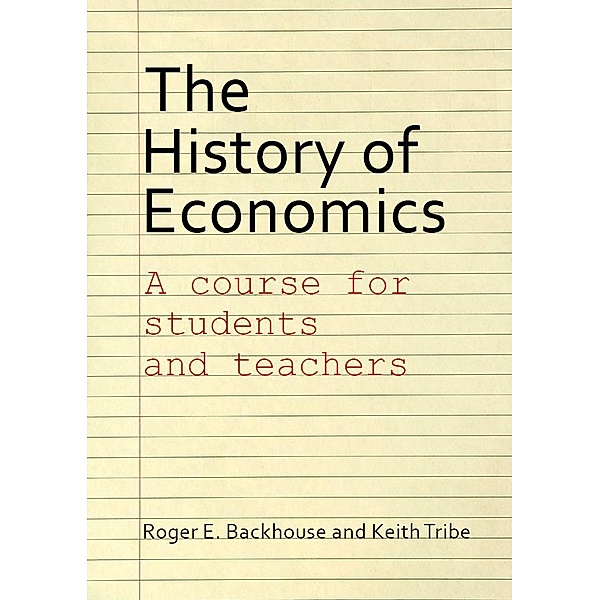 The History of Economics, Roger E. Backhouse, Keith Tribe