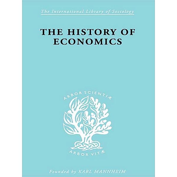 The History of Economics / International Library of Sociology, Werner Stark