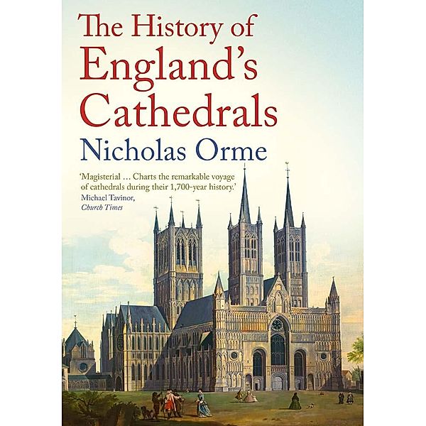 The History of England's Cathedrals, Nicholas Orme