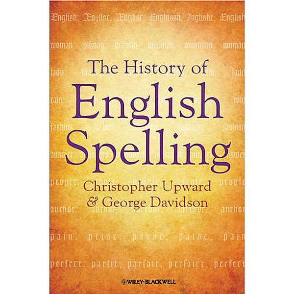 The History of English Spelling, Christopher Upward, George Davidson