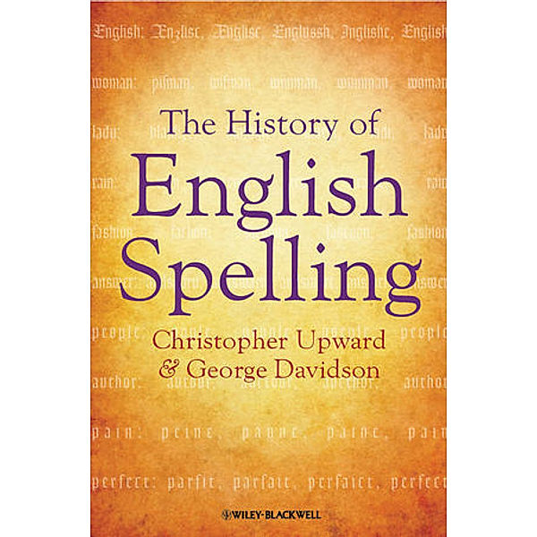 The History of English Spelling, Christopher Upward, George Davidson