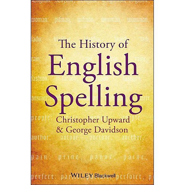 The History of English Spelling / The Language Library, Christopher Upward, George Davidson