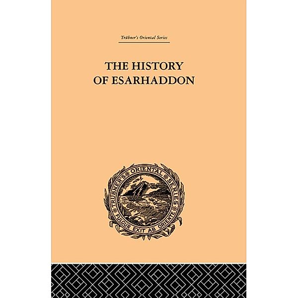 The History of Esarhaddon, Ernest A Budge