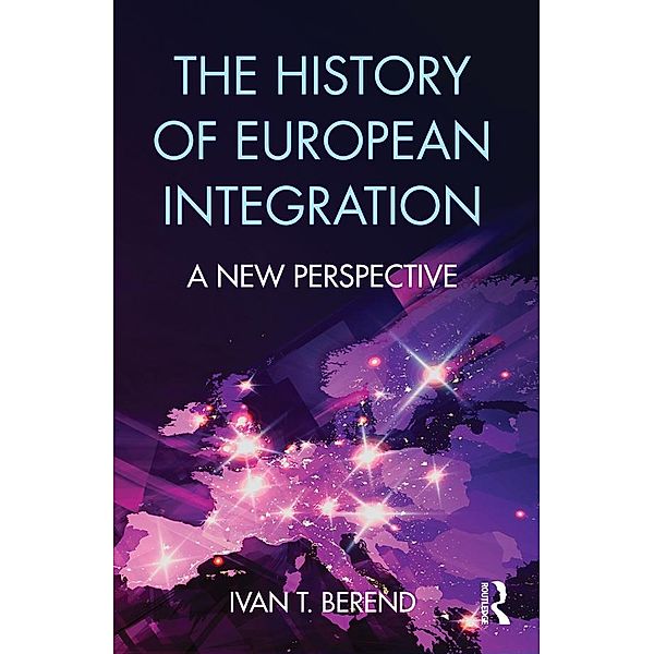 The History of European Integration, Ivan T. Berend