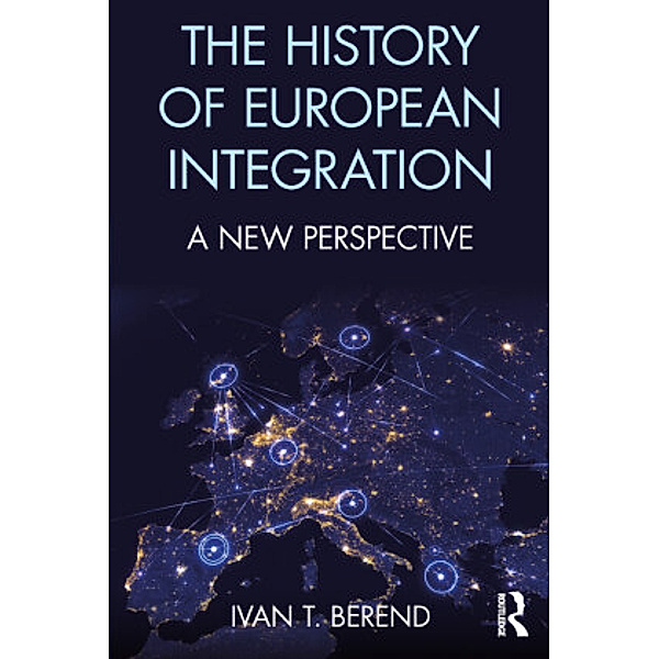 The History of European Integration, Ivan T. Berend