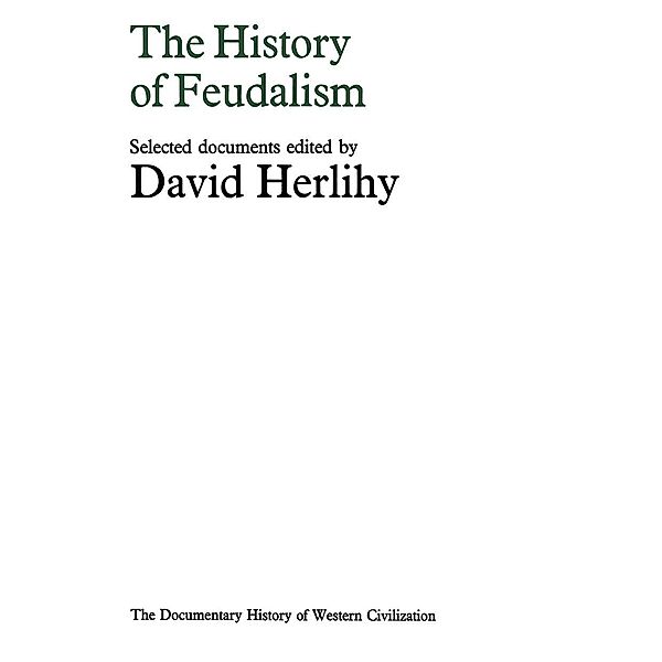 The History of Feudalism / Document History of Western Civilization