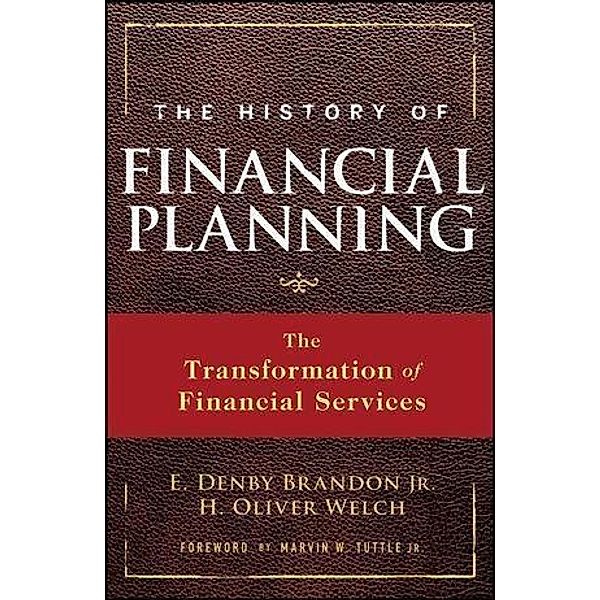 The History of Financial Planning / Wiley Finance Editions, E. Denby Brandon, H. Oliver Welch