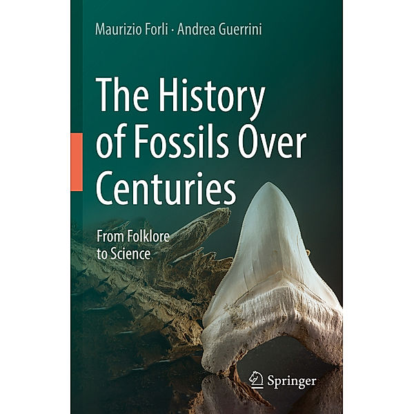 The History of Fossils Over Centuries, Maurizio Forli, Andrea Guerrini