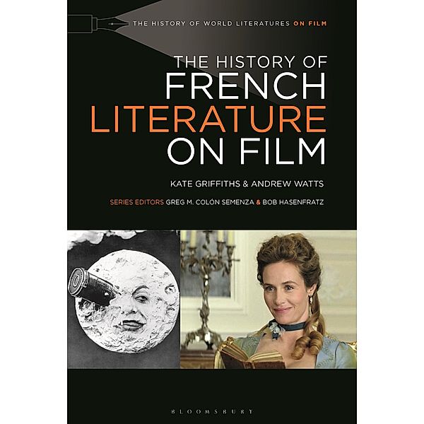 The History of French Literature on Film, Kate Griffiths, Andrew Watts