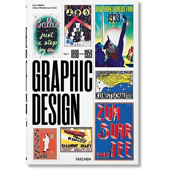 The History of Graphic Design. Vol. 1. 1890-1959. The History of Graphic Design.Bd.1, Jens Müller