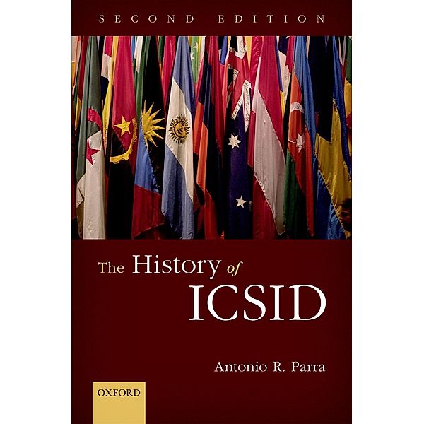The History of ICSID, Antonio R. Parra