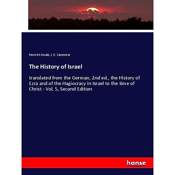The History of Israel, Heinrich Ewald, J. E. Carpenter