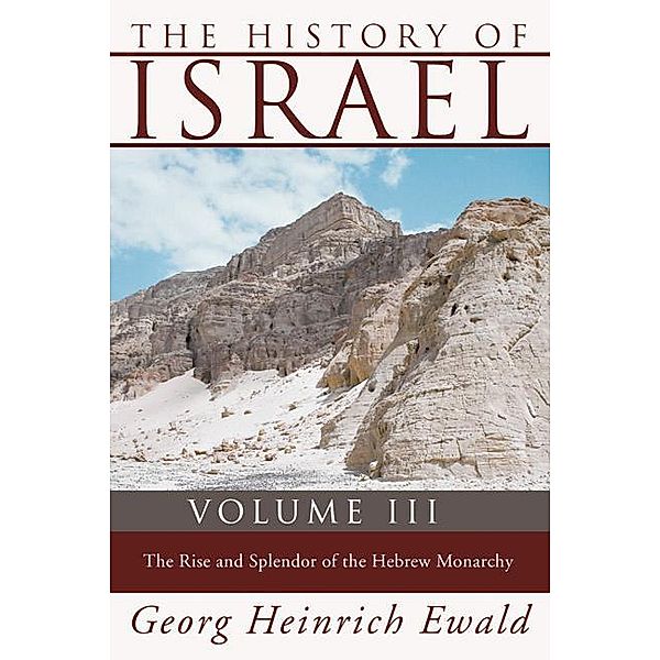 The History of Israel, Volume 3, Georg Heinrich Ewald