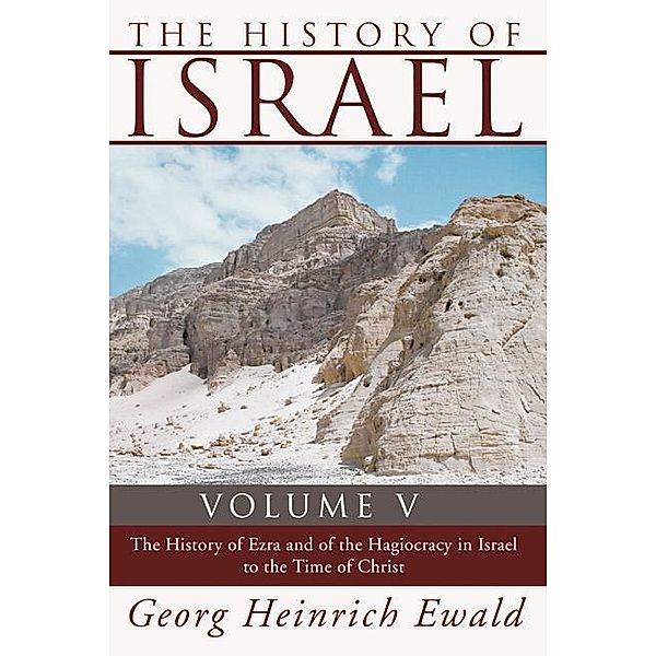 The History of Israel, Volume 5, Georg Heinrich Ewald