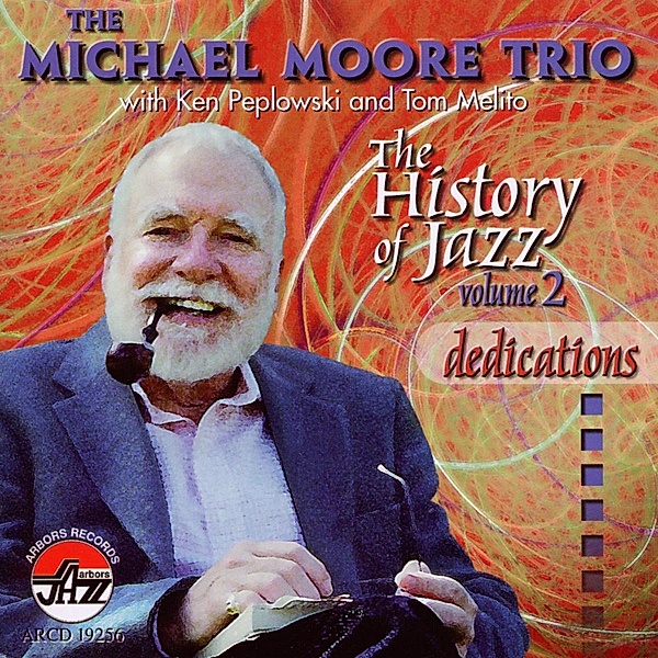 The History Of Jazz Vol.2: Dedications, Michael Moore Trio