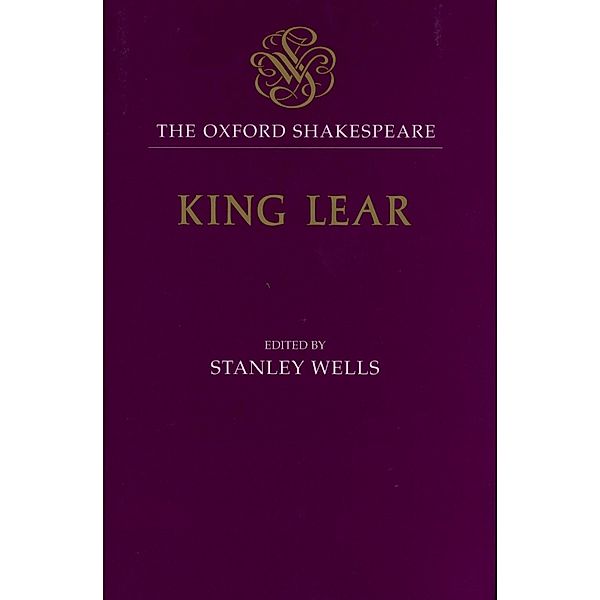 The History of King Lear: The Oxford Shakespeare / Oxford World's Classics, William Shakespeare