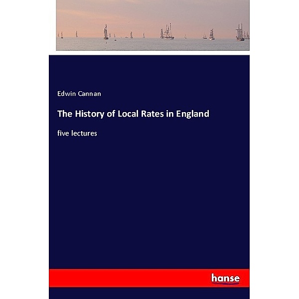 The History of Local Rates in England, Edwin Cannan