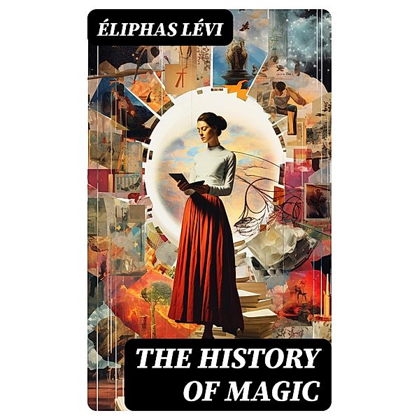 The History of Magic, Éliphas Lévi