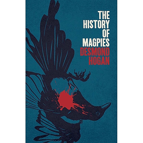 The History of Magpies, Desmond Hogan
