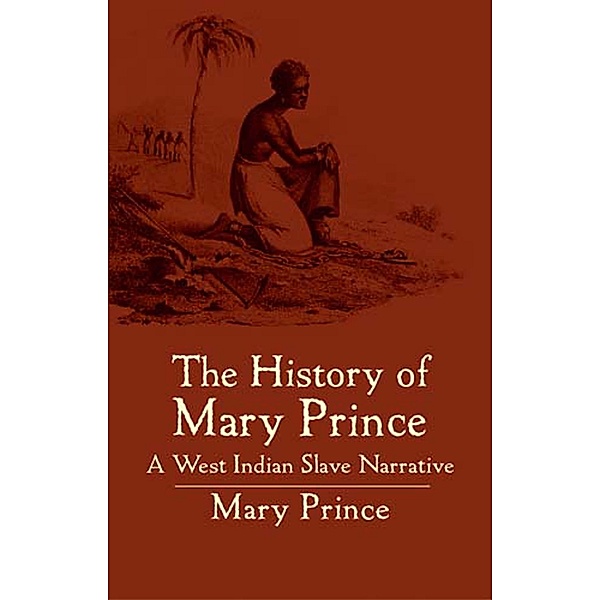 The History of Mary Prince / African American, Mary Prince