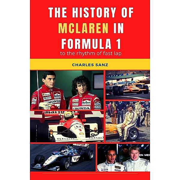 The History of McLaren in Formula 1 at Rhythm of Fast Lap, Charles Sanz