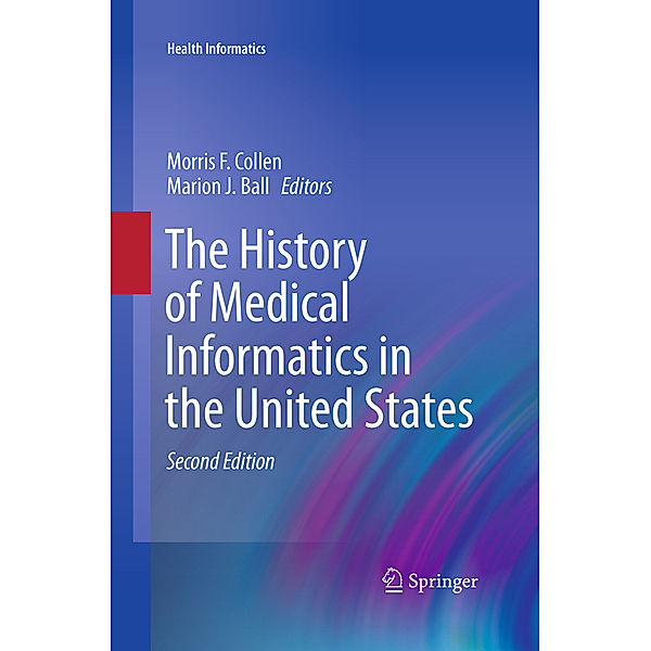 The History of Medical Informatics in the United States