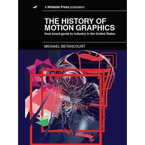 The History of Motion Graphics, Michael Betancourt