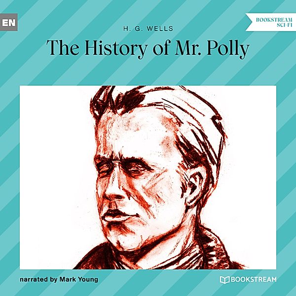 The History of Mr. Polly, H. G. Wells