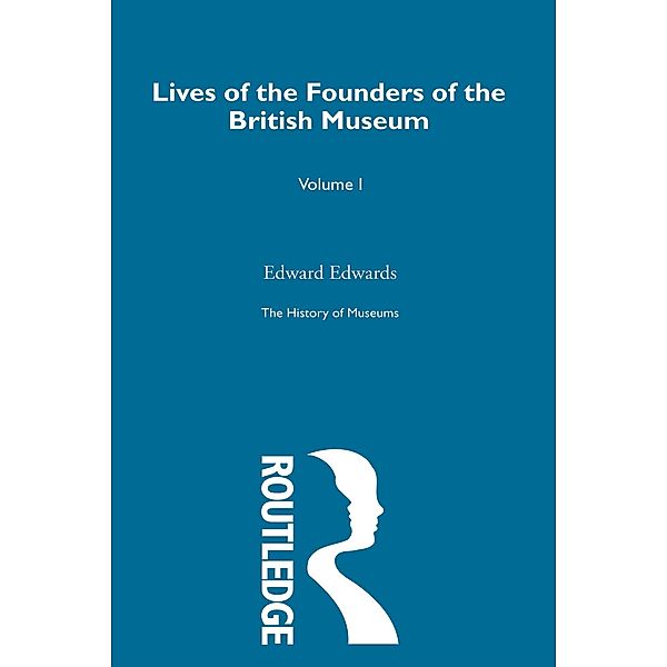 The History of Museums Vol 1, Edward Edwards