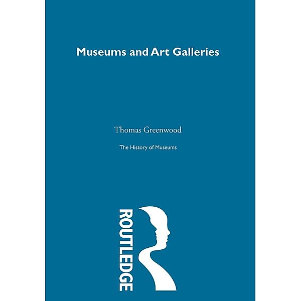 The History of Museums Vol 6, Thomas Greenwood